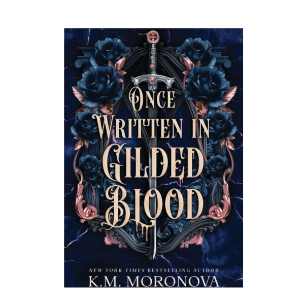 PRE ORDER - Once Written in Gilded Blood by K M Moronova - Paperback - 25th Aug 2026