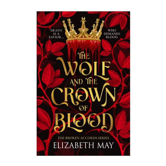 The Wolf & Crown of Blood by Elizabeth May - Paperback - Book