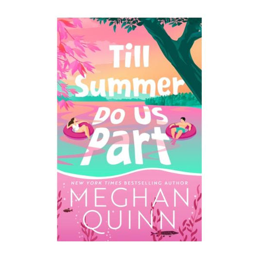 Till Summer Do Us Part by Meghan Quinn - Paperback - Book
