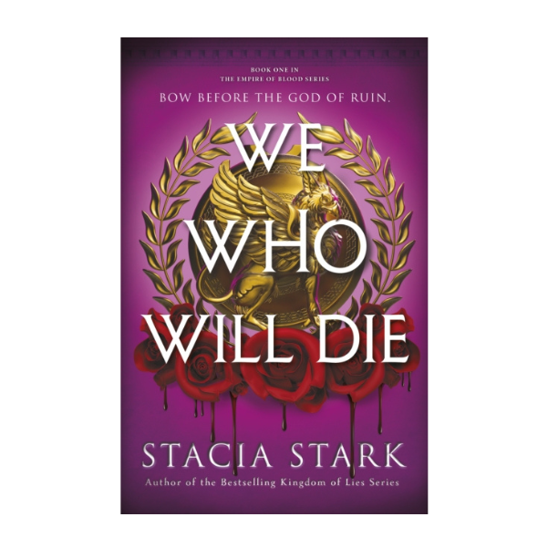 We Who Will Die by Stacia Stark - Hardback - Book