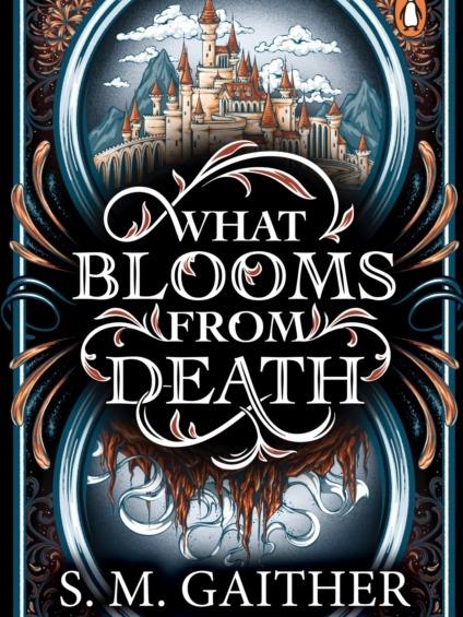 What Blooms From Death by S.M. Gaither - Paperback - Book