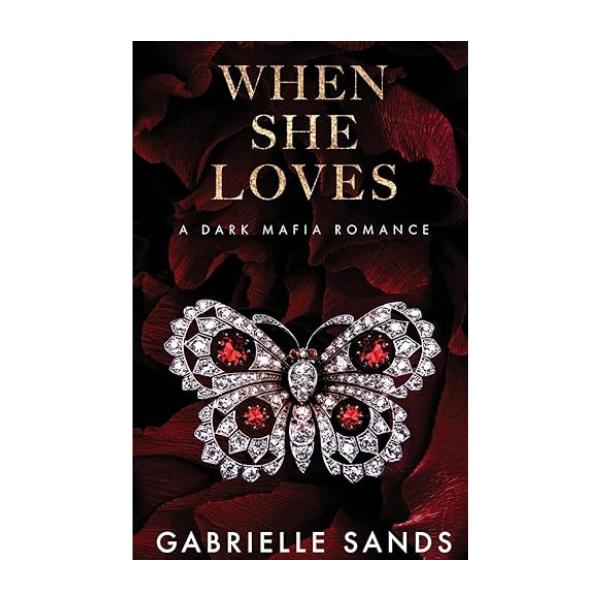 When She Loves by Gabrielle Sands - Mafia Dark Romance - Paperback - The Fallen Series Book 4