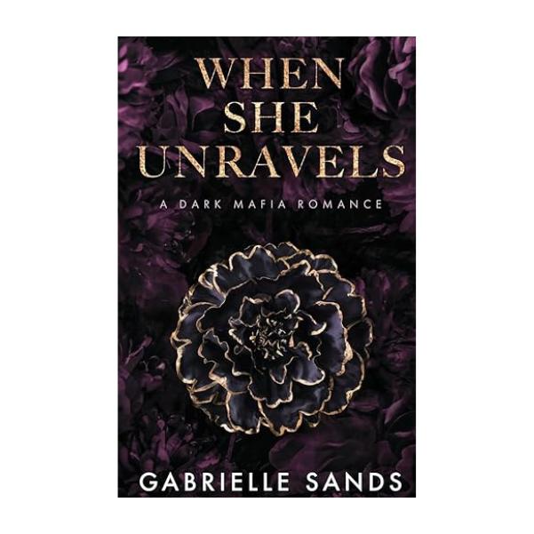When She Unravels by Gabrielle Sands - Mafia Dark Romance - Paperback - 9781088047224 - The Fallen Series Book 1